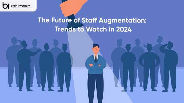 The Future of Staff Augmentation: Trends to Watch in 2024